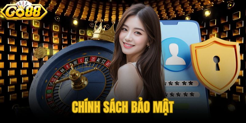 Chính Sách Bảo Mật