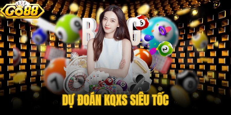Dự Đoán KQXS Siêu Tốc
