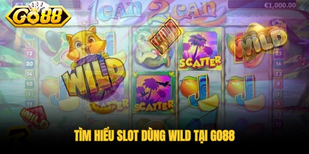 Wild Symbol là gì trong danh mục slot tại GO88