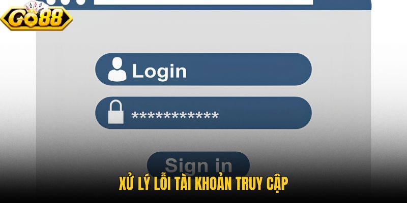 Tài khoản GO88 sai thông tin và hướng khôi phục an toàn