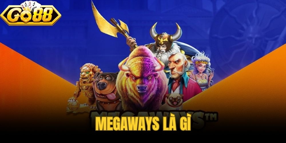 Megaways Là Gì? Cơ Chế Cuộn Biến Đổi Trong Slot