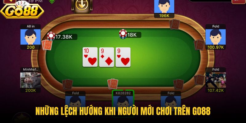 nhung-lech-huong-khi-nguoi-moi-choi-tren-go88